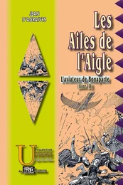 Les Ailes de l'Aigle (L'Aviateur de Bonaparte, livre III)