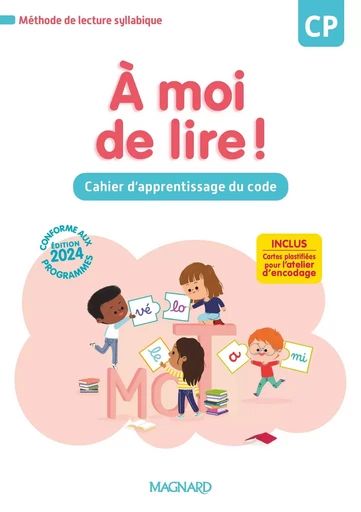 À moi de lire ! CP (2024) - Cahier d'apprentissage du code - Chrystèle Bertrand, Jean-Michel Bouillaud, Stéphanie Rabot, Brigitte Tricoche - MAGNARD