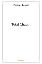 Total chaos !