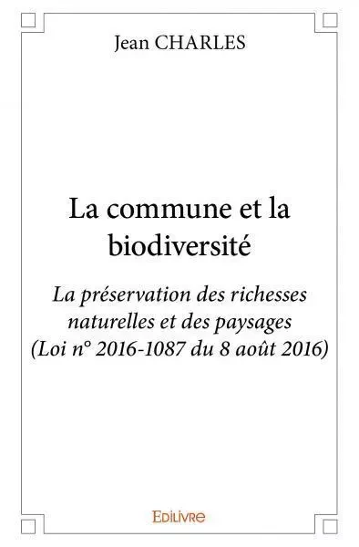 La commune et la biodiversité - Jean CHARLES - EDILIVRE