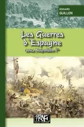 Les guerres d'Espagne sous Napoléon Ier