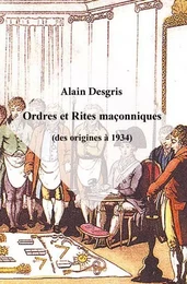 Ordres et rites maçonniques (des origines à 1934)