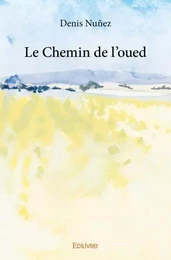 Le chemin de l'oued