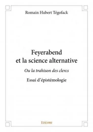 Feyerabend et la science alternative