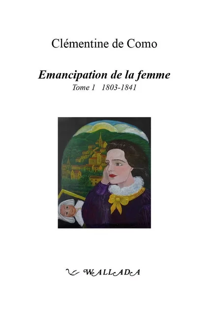 Émancipation de la femme - Clémentine de Como - WALLADA