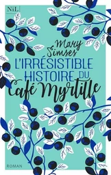 L'Irrésistible Histoire du Café Myrtille