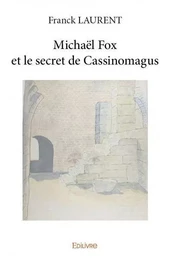 Michaël fox et le secret de cassinomagus