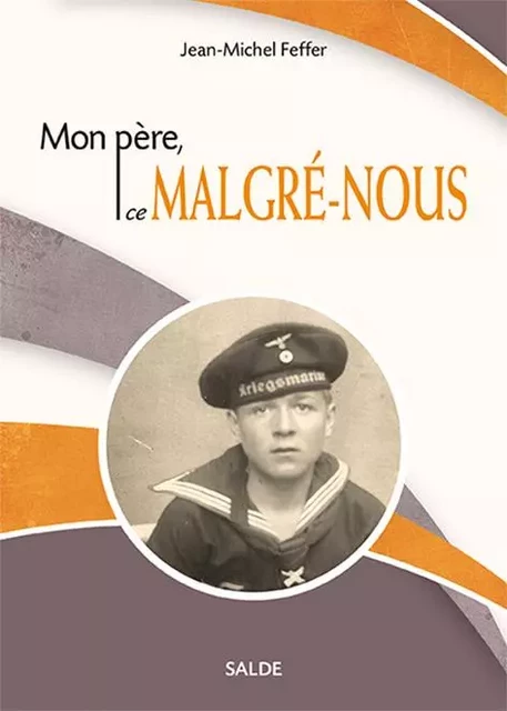 Mon père, ce Malgré-nous - Jean-Michel Feffer - SALDE