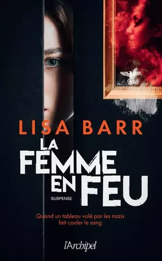 La femme en feu - Lisa Barr - L'Archipel