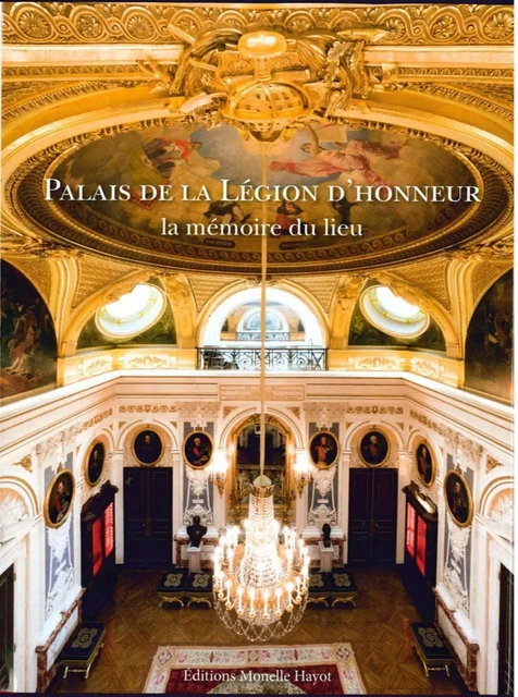 Palais de la Légion d'honneur -  Collectif - Monelle Hayot Éditions