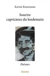 Sourire capricieux du lendemain