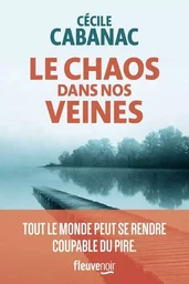 Le Chaos dans nos veines