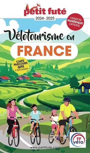 Guide Vélotourisme en France 2024 Petit Futé - Dominique Auzias, Jean-Paul Labourdette - PETIT FUTE