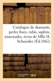 Catalogue de diamants, perles fines, rubis, saphirs, émeraudes, écrin de Mlle Hortense Schneider