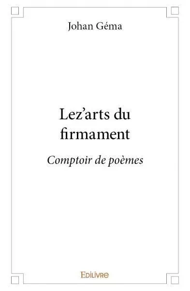 Lez'arts du firmament - Johan Gema - Edilivre