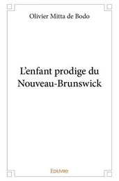 L’enfant prodige du nouveau brunswick