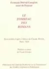 Le tombeau des romans - texte établi d'après l'éd. de C. Morlot, Paris, 1626