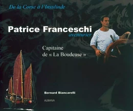 Patrice Franceschi, aventurier - Capitaine de La Boudeuse