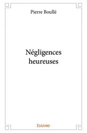 Négligences heureuses