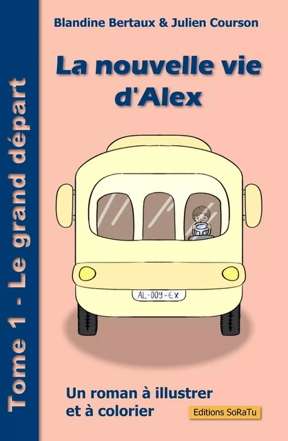 La nouvelle vie d'Alex - Blandine BERTAUX - EDITIONS SORATU