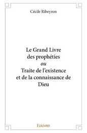 Le grand livre  des prophéties ou traite de l’existence et  de la connaissance de dieu