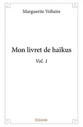 Mon livret de haïkus - vol. 1