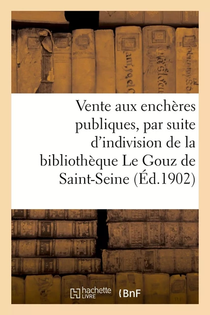 Vente aux enchères publiques sur licitation, par suite d'indivision - A. Claudin - HACHETTE BNF