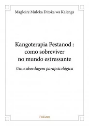 Kangoterapia pestanod : como sobreviver no mundo estressante