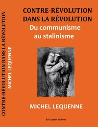 Contre révolution dans la révolution - Du communisme au stalinisme