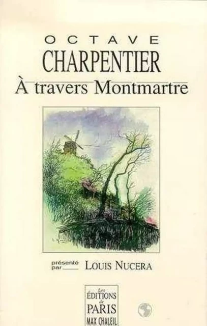 À travers Montmartre - Octave Charpentier - PARIS