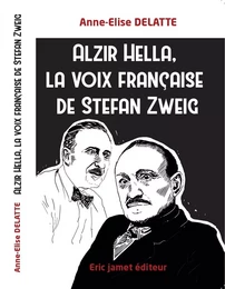 Alzir Hella, la voix française de Stefan Zweig