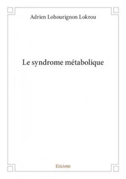 Le syndrome métabolique