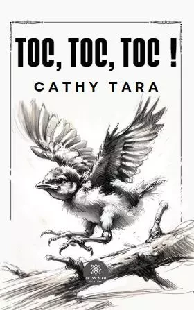 Toc, toc, toc ! - Cathy Tara - LE LYS BLEU