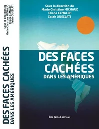 Des faces cachées dans les Amériques