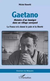 Gaetano. Histoire d’un immigré dans un village savoyard