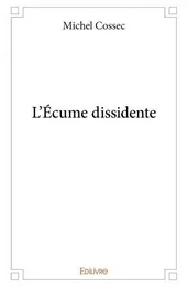 L'écume dissidente