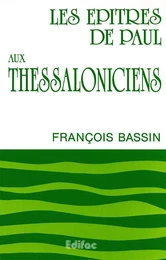 Les épîtres de Paul aux Thessaloniciens. Commentaire biblique CEB