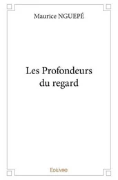 Les profondeurs du regard