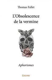 L'obsolescence de la vermine