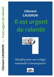 Il est urgent de ralentir