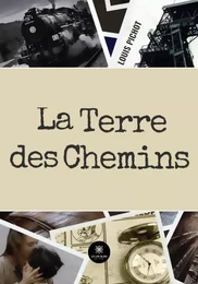 La terre des chemins