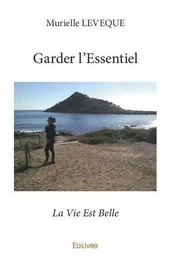 Garder l’essentiel