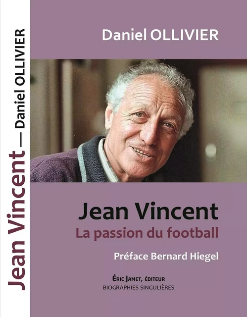 Jean Vincent La passion du football -  OLLIVIER Daniel - BORREGO