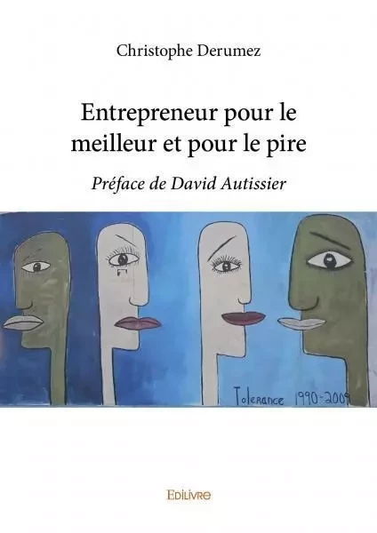 Entrepreneur pour le meilleur et pour le pire - Christophe Derumez - Edilivre