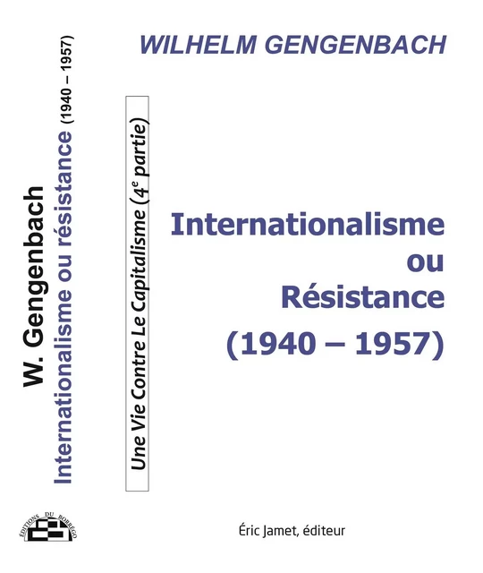 Internationalisme ou Résistance (1940-1957) -  GUENGENBACH Willy - BORREGO