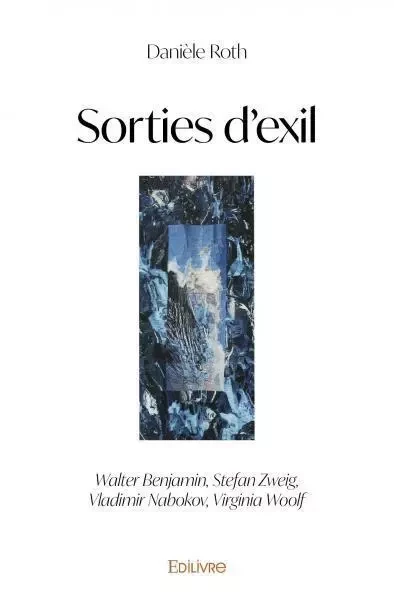 Sorties d'exil - Daniele Roth-souton - EDILIVRE