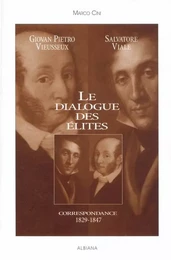 Le dialogue des élites - correspondance 1829-1847