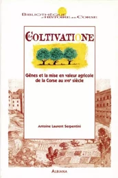 La coltivatione - Gênes et la mise en valeur agricole de la Corse au XVIIe siècle