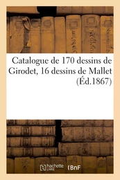 Catalogue de 170 dessins de Girodet, 16 dessins de Mallet