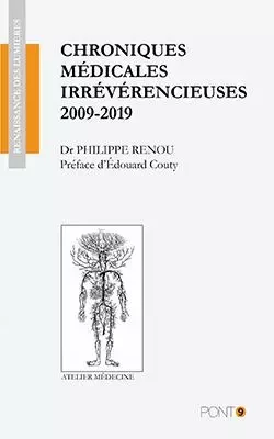 Chroniques médicales irrévérencieuses -  PHILIPPE RENOU - AU PONT 9